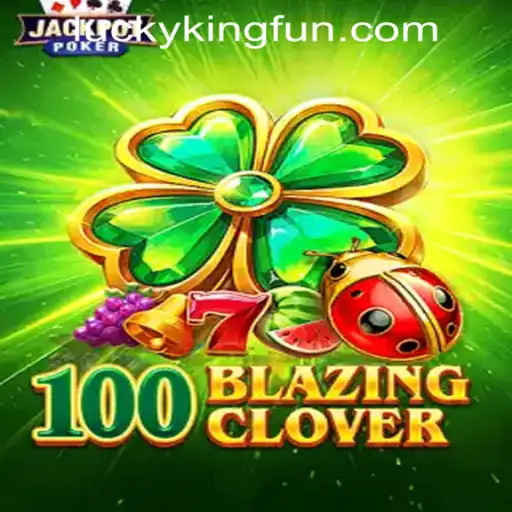 Discover the Excitement of 100BlazingClover and Explore the World of LUCKYKING.COM.PH