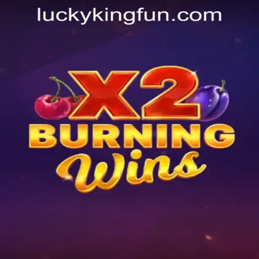 Discovering the Excitement of BurningWinsX2 at LUCKYKING.COM.PH