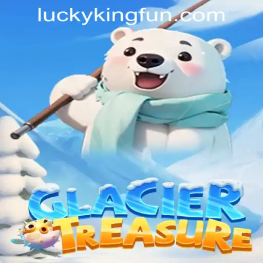 Exploring the Exciting World of GlacierTreasure with LuckyKing.com.ph