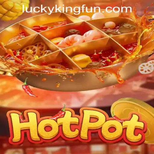 Unveiling the Thrills of Hotpot: A Dive into LUCKYKING.COM.PH's Latest Gaming Sensation