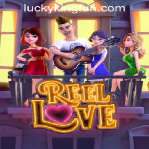 Exploring the Excitement of ReelLove and LUCKYKING.COM.PH